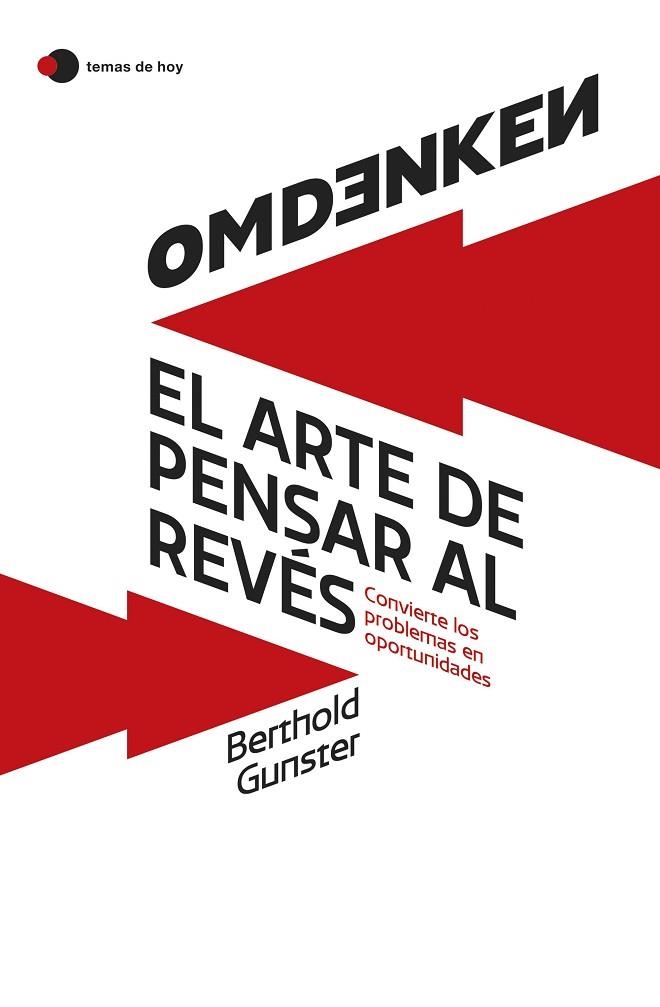 OMDENKEN: EL ARTE DE PENSAR AL REVÉS. CONVIERTE LOS PROBLEMAS EN OPORTUNIDADES | 9788419812322 | GUNSTER, BERTHOLD