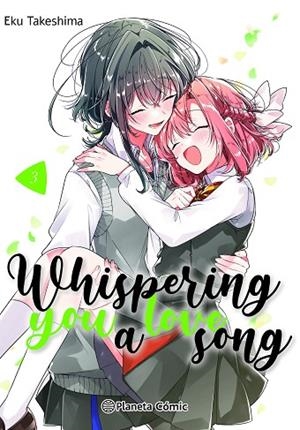 WHISPERING YOU A LOVE SONG Nº 03 | 9788411610988 | TAKESHIMA, EKU