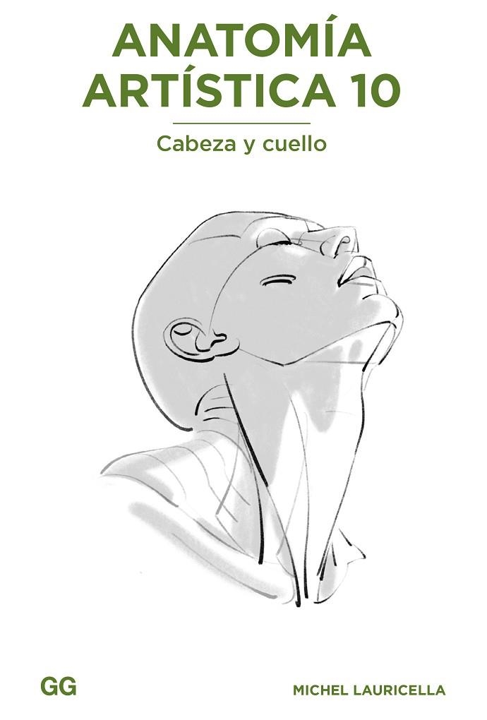 ANATOMÍA ARTÍSTICA 10 CABEZA Y CUELLO | 9788425235245 | LAURICELLA, MICHEL
