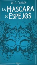 LA MASCARA DE ESPEJOS. EL GRAJO Y LA ROSA 1 | 9788412501995 | CARRICK,M.A.