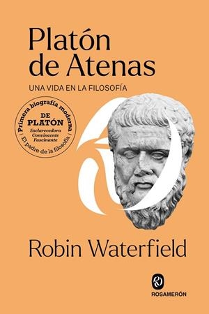 PLATÓN DE ATENAS UNA VIDA EN LA FILOSOFÍA | 9788412738346 | WATERFIELD, ROBIN
