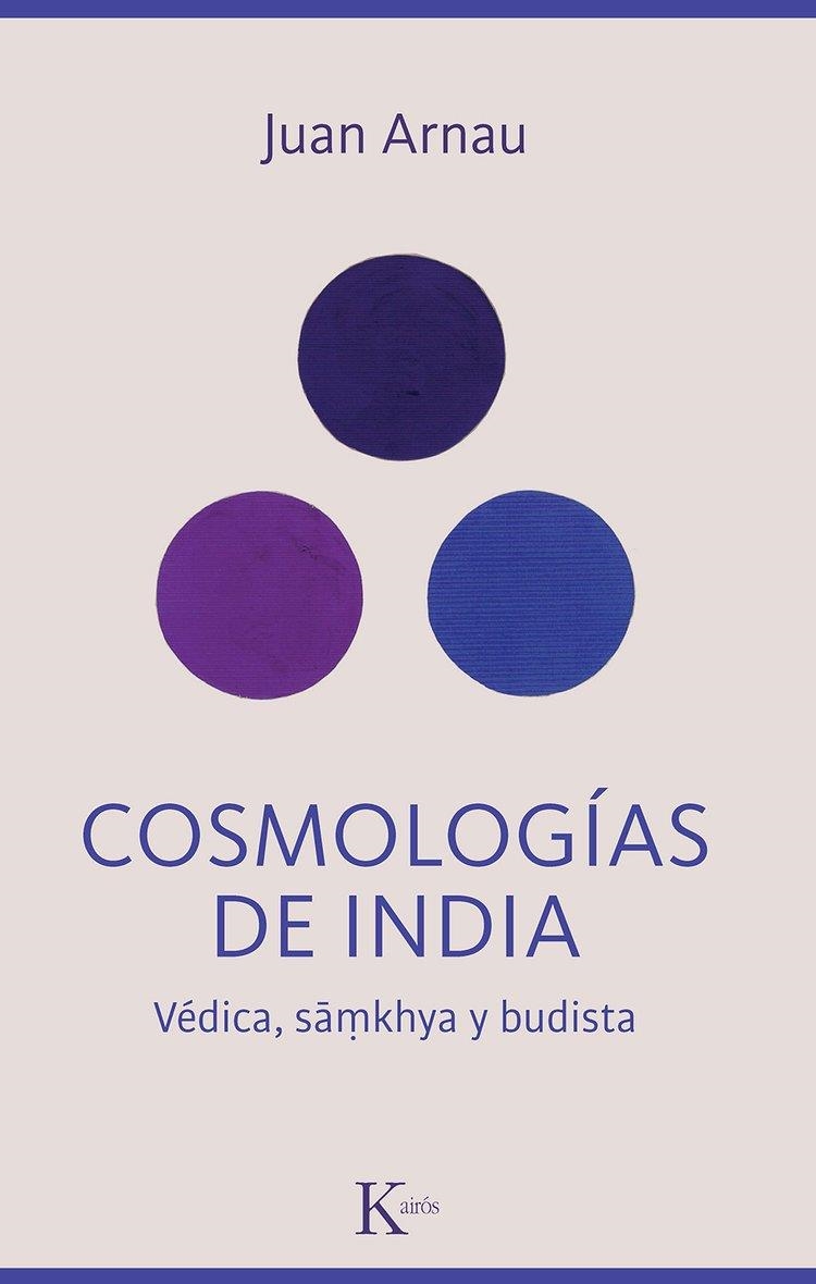 COSMOLOGÍAS DE INDIA VÉDICA, SÃMKHYA, BUDISTA | 9788411212342 | ARNAU NAVARRO, JUAN