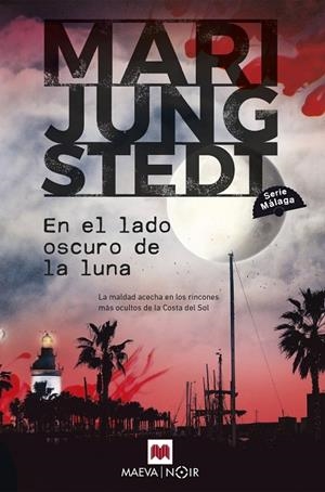 EN EL LADO OSCURO DE LA LUNA. SERIE MALAGA 2 | 9788419638526 | JUNGSTEDT, MARI