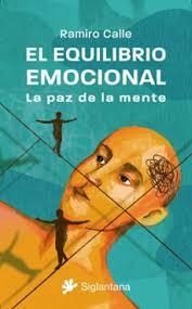 EL EQUILIBRIO EMOCIONAL. LA PAZ DE LA MENTE | 9788410179080