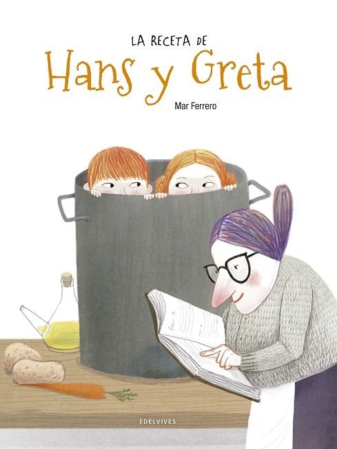 LA RECETA DE HANS Y GRETA | 9788414015957 | FERRERO BARRIO, MAR