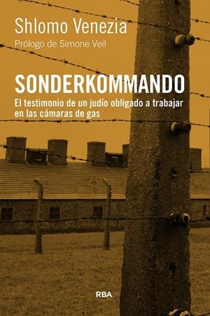 SONDERKOMMANDO EL TESTIMONIO DE UN JUDÍO OBLIGADO A TRABAJAR EN LAS CÁMARAS DE GAS | 9788411322911 | VENEZIA, SHLOMO