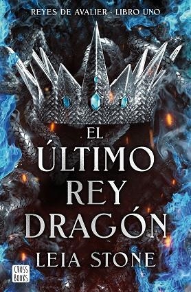 EL &#218;LTIMO REY DRAG&#211;N. REYES DE AVALIER 1 | 9788408283546 | STONE, LEIA