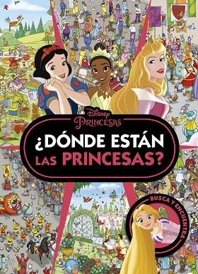 ¿DÓNDE ESTÁN LAS PRINCESAS? | 9788419547774 | DISNEY