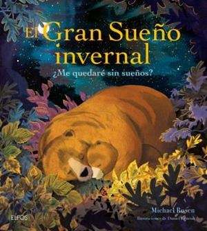 EL GRAN SUEÑO INVERNAL ¿ME QUEDARÉ SIN SUEÑOS? | 9788419785831 | ROSEN, MICHAEL / EGNÉUS, DANIEL