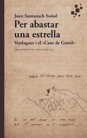 PER ABASTAR UNA ESTRELLA. VERDAGUER I EL «CANT DE GENTIL» | 9788410188044 | SANTANACH SUÑOL, JOAN
