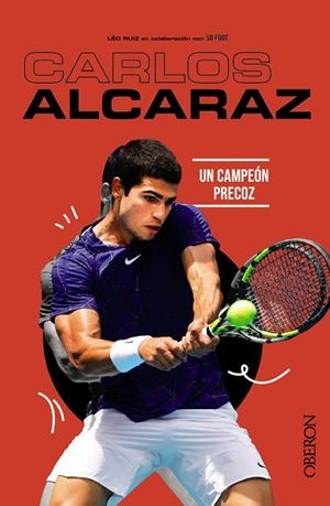 CARLOS ALCARAZ. UN CAMPEÓN PRECOZ | 9788441549425 | RUIZ, LÉO / SO FOOT