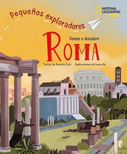 ROMA PEQUEÑOS EXPLORADORES | 9788854055148 | CELLI, DANIELA