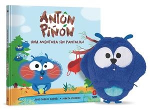 PACK ANTÓN PIÑÓN UNA AVENTURA SIN PANTALÓN + MUÑECO | 9788411821735 | ANDRÉS, JOSÉ CARLOS