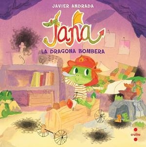 JANA, LA DRAGONA BOMBERA | 9788466156899 | ANDRADA GUERRERO, JAVIER