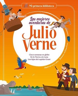 LAS MEJORES AVENTURAS DE JULIO VERNE. VOL. 2 CINCO SEMANAS EN GLOBO / DE LA TIERRA A LA LUNA / LOS HIJOS DEL CAPITÁN GRANT | 9788413613741 | MARCONI, SARA / CAMPELLO, GIUDITA / VERNE, JULES