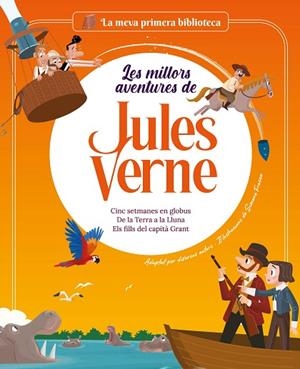 LES MILLORS AVENTURES DE JULES VERNE. VOL. 2 CINC SETMANES EN GLOBUS / DE LA TERRA A LA LLUNA / ELS FILLS DEL CAPITÀ GRANT | 9788413613758 | MARCONI, SARA / CAMPELLO, GIUDITA / VERNE, JULES