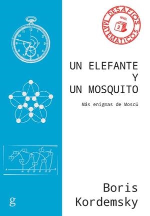 UN ELEFANTE Y UN MOSQUITO. MÁS ENIGMAS DE MOSCÚ | 9788497849494 | KORDEMSKY, BORIS