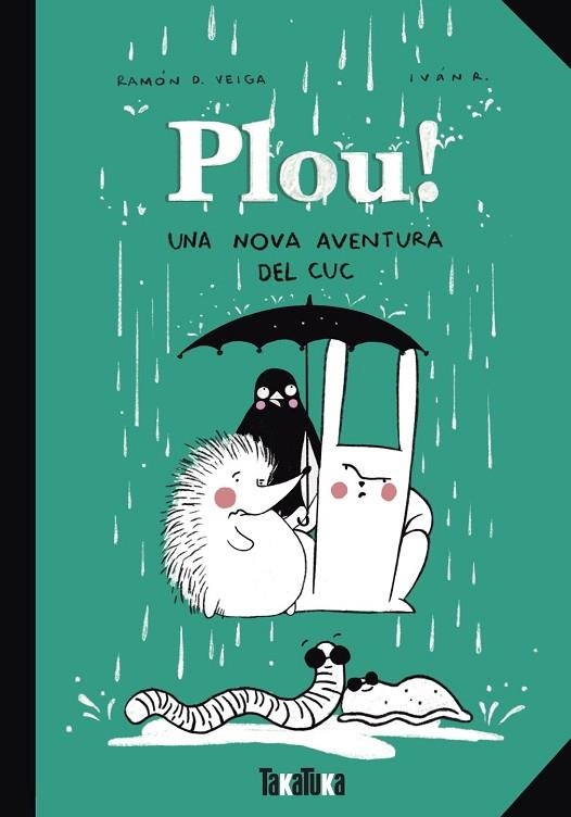 PLOU! UNA NOVA AVENTURA DEL CUC | 9788418821844 | D. VEIGA, RAMÓN