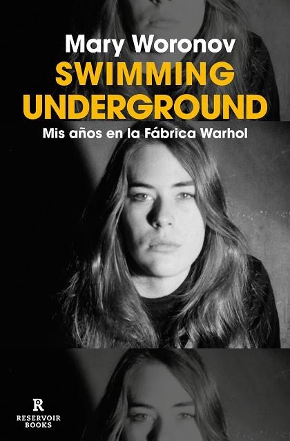 SWIMMING UNDERGROUND. MIS AÑOS EN LA FÁBRICA WARHOL | 9788419940414 | WORONOV, MARY