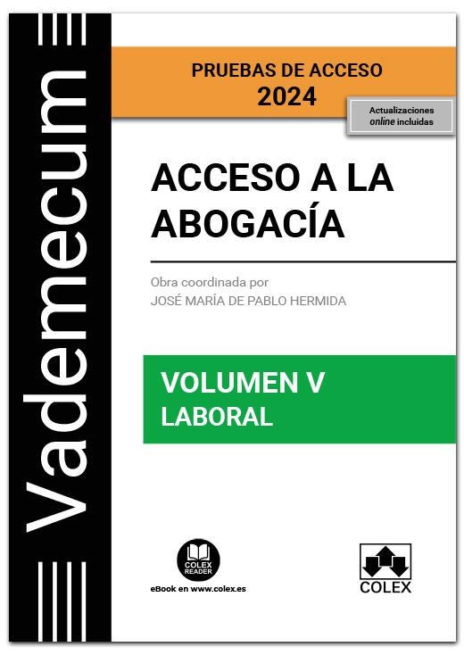 ACCESO A LA ABOGACÍA. VOLUMEN V. PARTE ESPECÍFICA LABORAL (3.ª EDICIÓN) | 9788411941624 | PABLO HERMIDA, JOSÉ MARÍA