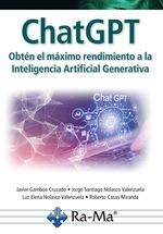 CHATGPT. OBTÉN EL MÁXIMO RENDIMIENTO A LA INTELIGENCÍA ARTIFICIAL GENERATIVA | 9788410181045 | GAMBOA CRUZADO, JAVIER ARTURO / NOLASCO VALENZUELA, JORGE SANTIAGO / NOLASCO VALENZUELA, LUZ ELENA /