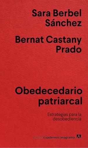OBEDECEDARIO PATRIARCAL. ESTRATEGIAS PARA LA DESOBEDIENCIA | 9788433922854 | BERBEL SÁNCHEZ, SARA / CASTANY PRADO, BERNAT