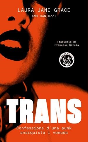 TRANS. CONFESSIONS D'UNA PUNK ANARQUISTA I VENUDA | 9788412782417 | GRACE, LAURA JANE