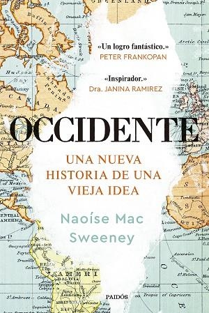 OCCIDENTE. UNA NUEVA HISTORIA DE UNA VIEJA IDEA | 9788449342035 | MAC SWEENEY, NAOÍSE