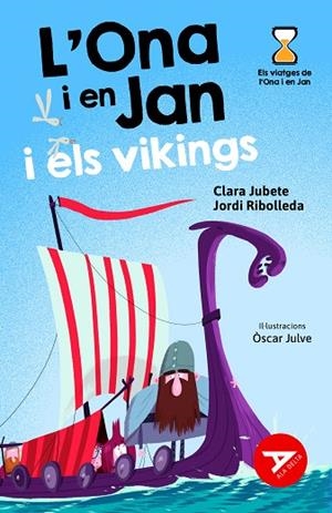 L'ONA I EN JAN I ELS VIKINGS. ELS VIATGES DE L,ONA I EN JAN | 9788447948956 | JUBETE BASEIRIA, CLARA / RIBOLLEDA MARTÍNEZ, JORDI