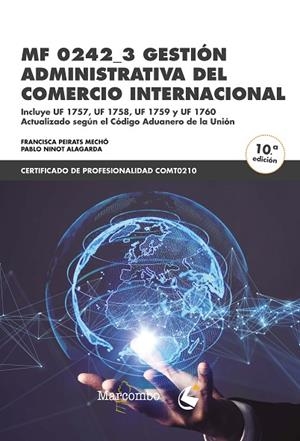MF 0242_3 GESTIÓN ADMINISTRATIVA DEL COMERCIO INTERNACIONAL | 9788426737038 | PEIRATS MECHÓ, FRANCISCA / NINOT ALARGADA, PABLO