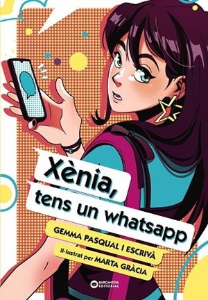 XÈNIA, TENS UN WHATSAPP. EDICIO IL.LUSTRADA | 9788448963491 | PASQUAL I ESCRIVÀ, GEMMA