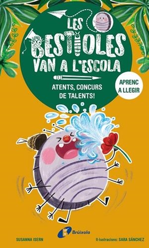 LES BESTIOLES VAN A L'ESCOLA 2. ATENTS, CONCURS DE TALENTS! (MAJUSCULES) | 9788413493367 | ISERN, SUSANNA