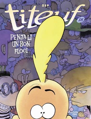 TITEUF 18. PENJA-LI UN BON FLOC! | 9788419316141 | ZEP, ZEP