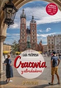 GUÍA MULTIMEDIA CRACOVIA Y ALREDEDORES. POR MOLAVIAJAR | 9788409277414 | RODRIGUEZ PEREZ, ADRIAN