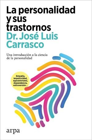 LA PERSONALIDAD Y SUS TRASTORNOS. UNA INTRODUCCION A LA CIENCIA DE LA PERSONALIDAD | 9788419558565 | CARRASCO, JOSÉ LUIS