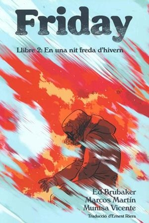 FRIDAY LLIBRE 2. :EN UNA NIT FREDA D´HIVERN | 9788410254015 | BRUBAKER,ED / MARTIN,MARCOS / VICENTE,MUNYSA