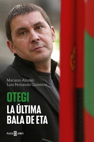 OTEGI. LA ÚLTIMA BALA DE ETA | 9788401034978 | ALONSO, MARIANO / QUINTERO, LUIS FERNANDO