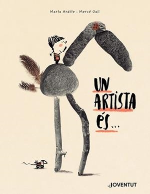 UN ARTISTA ÉS... (CATALA) | 9788426148674 | ARDITE OVEJERO, MARTA