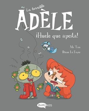 LA TERRIBLE ADÈLE VOL.11  HUELE QUE APESTA! | 9788419183491 | MR TAN