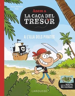 A L'ILLA DELS PIRATES. ANEM A LA CAÇA DEL TRESOR | 9788419739759 | BATTAULT, PAUL