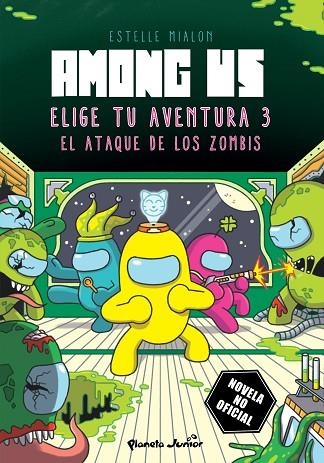 AMONG US ELIGE TU AVENTURA 3 EL ATAQUE DE LOS ZOMBIS | 9788408285373 | MIALON, ESTELLE
