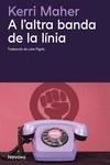 A L'ALTRA  BANDA DE LA LÍNIA | 9788419552518 | MAHER , KERRI