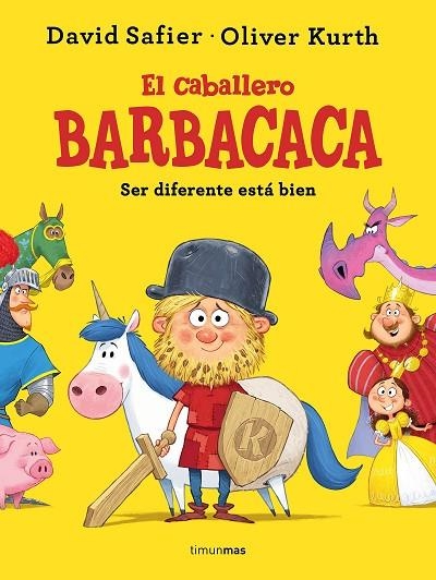 EL CABALLERO BARBACACA. SER DIFERENTE ESTÁ BIEN | 9788408284918 | SAFIER, DAVID / KURTH,OLIVER