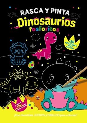 RASCA Y PINTA DINOSAURIOS FOSFORITOS | 9788469641392