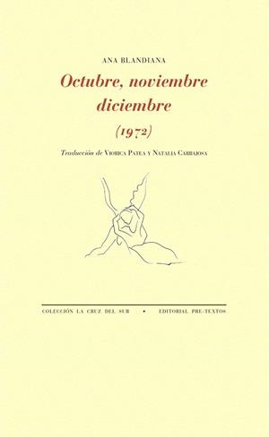 OCTUBRE, NOVIEMBRE, DICIEMBRE (1972) | 9788416906383 | BLANDIANA, ANA