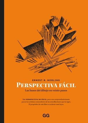 PERSPECTIVA FÁCIL. LAS BASES DEL DIBUJO EN VEINTE PASOS | 9788425235078 | NORLING, ERNEST R.
