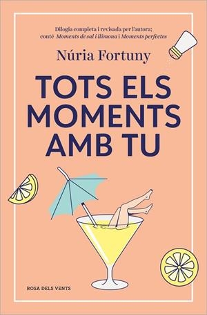 TOTS ELS MOMENTS AMB TU (MOMENTS DE SAL I LLIMONA / MOMENTS PERFECTES) | 9788419756411 | FORTUNY, NÚRIA