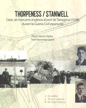 THORPENESS - STANWELL. L'ATAC ALS MERCANTS ANGLESOS AL PORT DE TARRAGONA (1938) DURANT LA GUERRA CIVIL ESPANYOLA | DLT7402023 | MARTIN VIELBA,OSCAR - NAVARRETE GATELL,TXELL