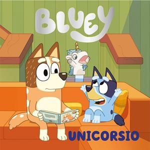 UNICORSIO | 9788448867874 | BLUEY