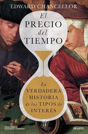 EL PRECIO DEL TIEMPO. LA VERDADERA HISTORIA DE LOS TIPOS DE INTERÉS | 9788423437146 | CHANCELLOR, EDWARD